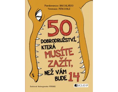 50 dobrodružstvo, ktorá musíte zažiť, než vám bude 14 Pierdomenico Baccalario