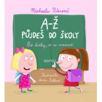 A-Ž půjdeš do školy: Pro holky, co se nez - Michaela Fišarová A-Ž půjdeš do školy: Pro holky, co se nez - Michaela Fišarová