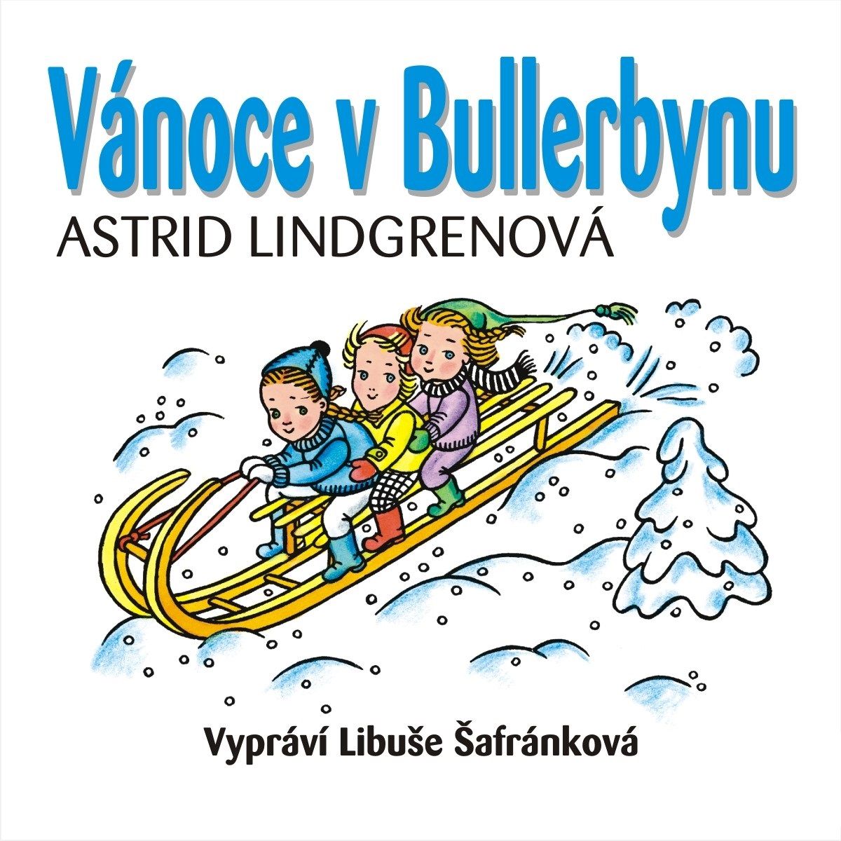 CD-Vianoce v Bullerbynu - Astrid Lindgren, Libuše Šafránková