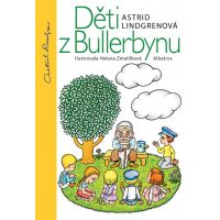 Děti z Bullerbynu - 15. vyd. - Astrid Lindgrenová, Helena Zmatlíková Děti z Bullerbynu - 15. vyd. - Astrid Lindgrenová, Helena Zmatlíková
