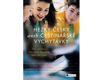 Pekne česky aneb Češtinářské vychytávky Jana Skřivánková