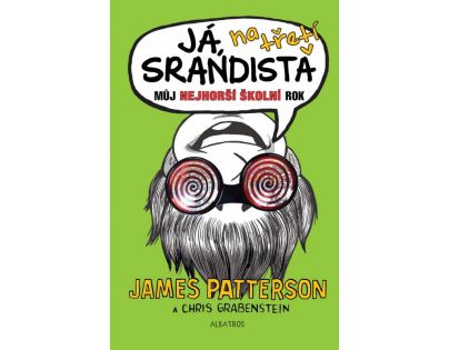 Ja, srandista na tretí - James Patterson, Chris Grabenstein