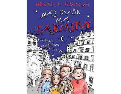 Náš dvor má tajomstvo