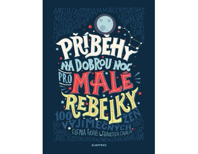 Albatros Příběhy na dobrou noc pro malé rebelky Francesca Cavallo CZ verzia