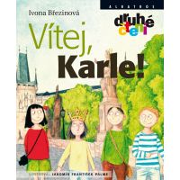 Vítej, Karle! - Ivona Březinová, Jaromír František Palme Vítej, Karle! - Ivona Březinová, Jaromír František Palme