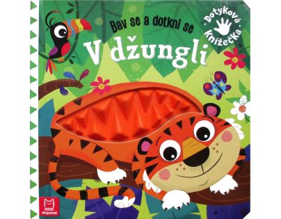 Bav sa a dotkni sa - V džungli