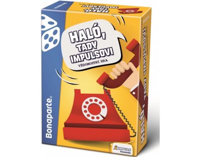 Bonaparte Haló, tu Impulsovi