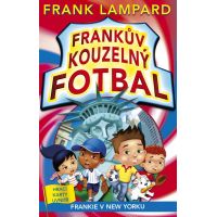 Frankův kouzelný fotbal 9 - Frankie v New Yorku - Frank Lampard Frankův kouzelný fotbal 9 - Frankie v New Yorku - Frank Lampard
