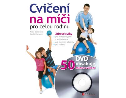 Cvičenie na lopte pre celú rodinu + DVD - Hana Janošková; marta Muchová