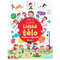Pozeraj sa a objavuj - ĽUDSKÉ TELO - okienková kniha - otázky a odpovede