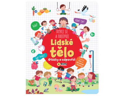 Pozeraj sa a objavuj - ĽUDSKÉ TELO - okienková kniha - otázky a odpovede