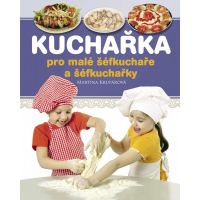 Kuchařka pro malé šéfkuchaře a šéfkuchařky - Martina Krupárová Kuchařka pro malé šéfkuchaře a šéfkuchařky - Martina Krupárová