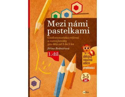 Mezi námi pastelkami - Jiřina Bednářová