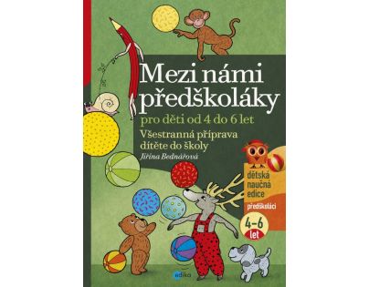 Edika Mezi námi předškoláky 4 - 6 let CZ verzia