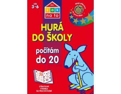 Vím, jak na to Hurá do školy Počítám do 20 Moje příprava na první třídu