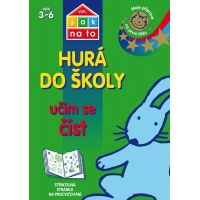 Vím, jak na to Hurá do školy Učím se číst Moje příprava na první třídu Vím, jak na to Hurá do školy Učím se číst Moje příprava na první třídu