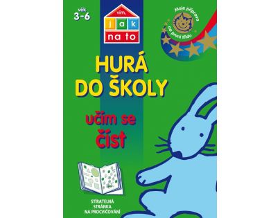 Vím, jak na to Hurá do školy Učím se číst Moje příprava na první třídu