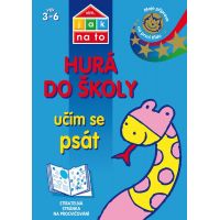 Vím, jak na to Hurá do školy Učím se psát Moje příprava na první třídu Vím, jak na to Hurá do školy Učím se psát Moje příprava na první třídu