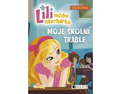 Lili módna návrhárka Moje školské trable