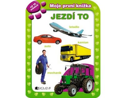 Moja prvá knižka Jazdí to -