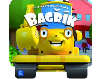 Historky pre malého chlapca - Bagrík