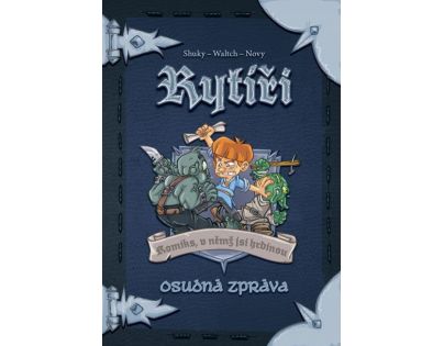 REXhry Komiks, v ktorom si hrdinom Rytieri 2 Osudná správa CZ
