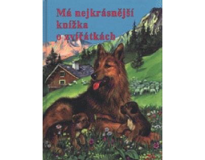 Junior Má nejkrásnější knížka o zvířátkách CZ verzia