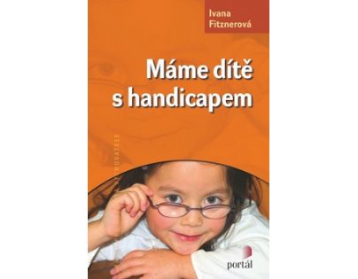 Máme dítě s handicapem - Ivana Fitznerová
