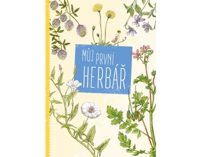 Bookmedia Můj první herbář Maja Graniszewská CZ verzia