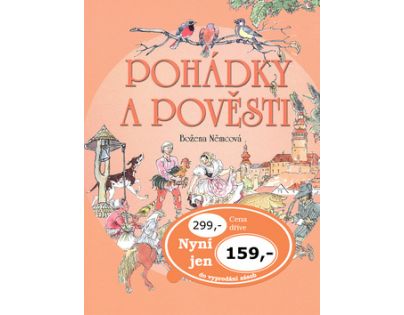 Pohádky a pověsti - Božena Němcová, Milada Marešová
