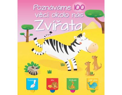Poznávame 100 vecí okolo nás Zvieratá