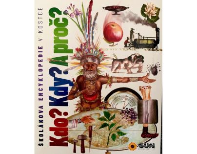 ŠKOLÁKOVA ENCYKLOPÉDIA V KOCKE - Kto? Kedy? A prečo?