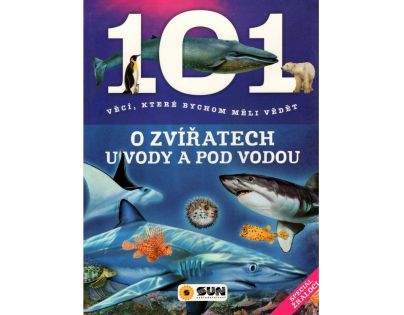 Sun 101 věcí O Zvířatech u vody a pod vodou CZ verzia