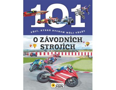 101 vecí, ktoré by sme mali vedieť o pretekárskych strojoch