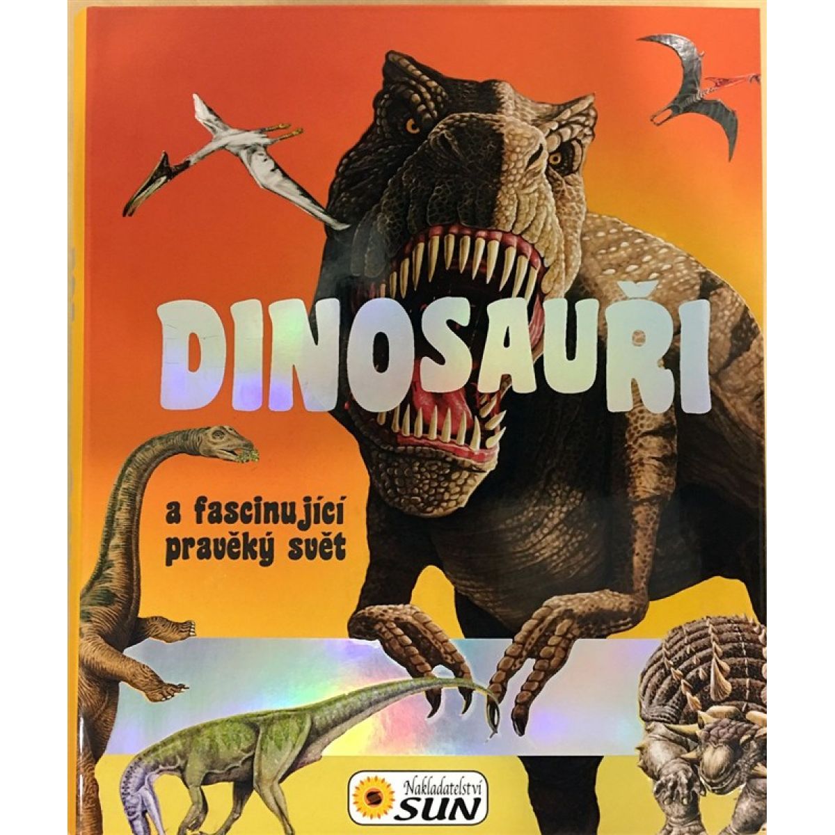 Dinosaury a fascinujúci praveký svet