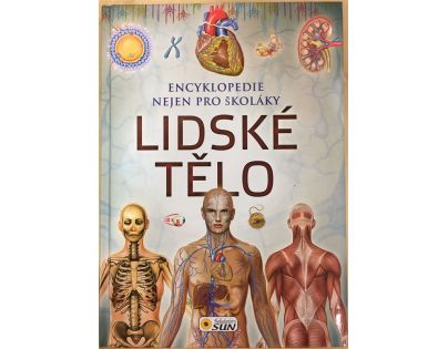 Lidské tělo - Encyklopedie nejen pro školáky