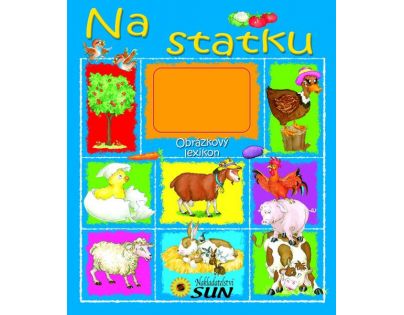 Sun Obrázkový lexikon Na statku
