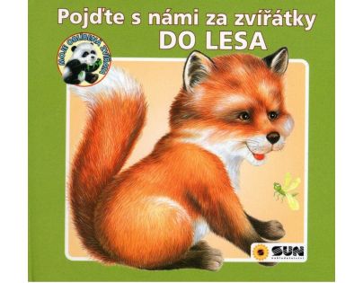 Sun Poďte s nami za zvieratkami do lesa