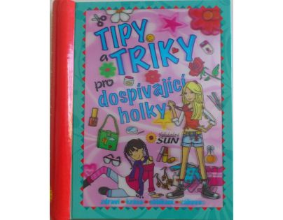 Sun Tipy a triky pro dospívající holky