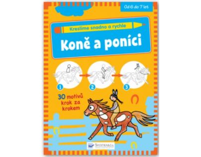 Svojtka Kreslíme snadno a rychle - Koně a poníci