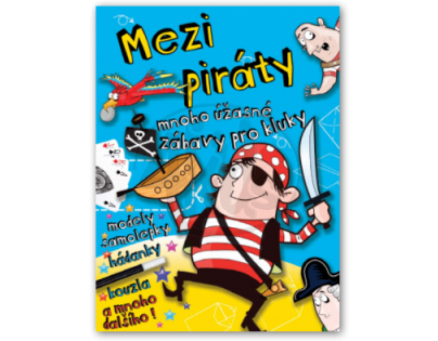 Svojtka Mezi piráty - mnoho úžasné zábavy pro kluky
