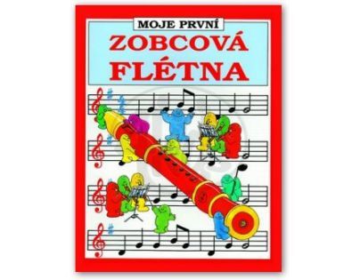 Svojtka Moje první zobcová flétna
