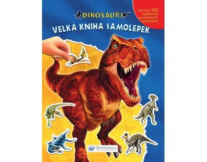 SVOJTKA & Co 0100738 - Dinosauři Velká kniha samolepek