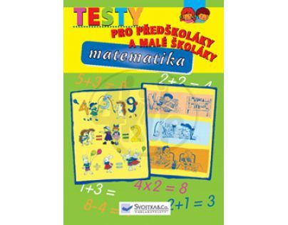 SVOJTKA & Co 0075269 - Testy pro předškoláky a malé školáky Matematika