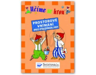 SVOJTKA & Co 0093505 - Učíme se hrou Prostorové vnímání pro předškokáky