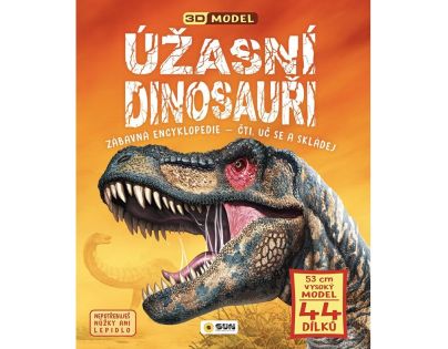 ÚŽASNÍ DINOSAURI - 3D MODEL - Zábavné encyklopédie, čítaj, uč sa a skladaj