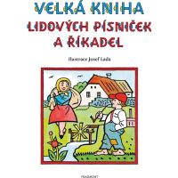 Velká kniha lidových písniček a říkadel - Josef Lada